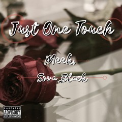 JUST ONE TOUCH Meek FT Sova Black