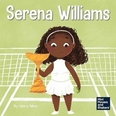 ⚡PDF❤ Serena Williams: A Kids Book About Mental Strength and Cultivating a Champion Mindset (M