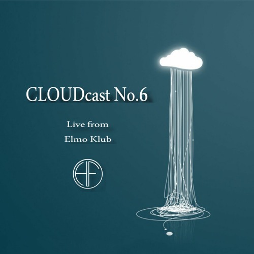 CLOUDcast No.6  - Live from Elmo Klub -