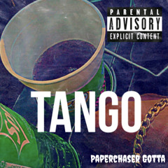 Paperchaser Gotta -Tango (Official Audio)