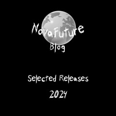 NovaFuture Blog Selection Of 2024 Releases