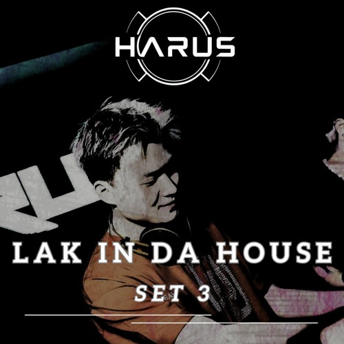 THIRD LAK IN DA HOUSE - DJ HARUS
