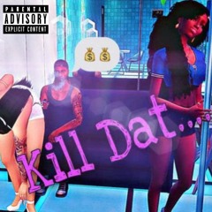 Kill Dat