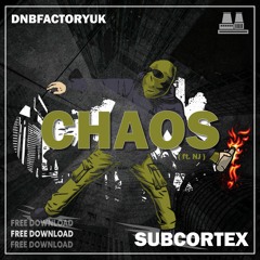 Subcortex - Chaos (feat. NJ) [FREE DOWNLOAD]