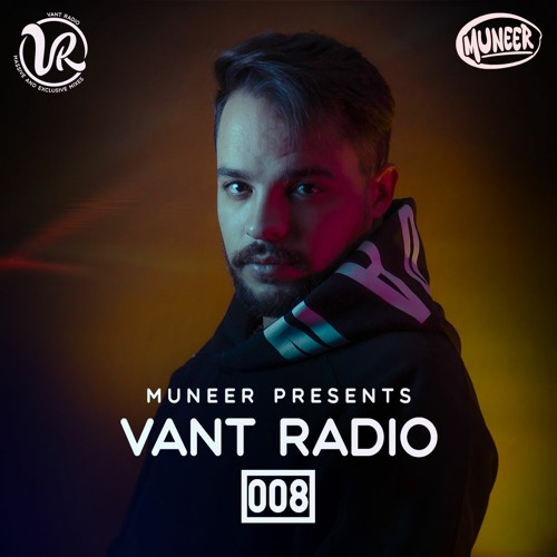 MUNEER Presents: VANT Radio #008 (Prooxy Guestmix)