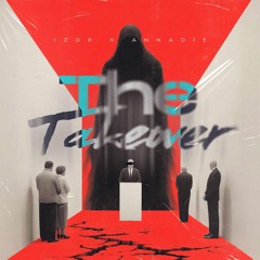 IZDR x ANNADÏE - THE TAKEOVER