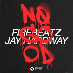 Firebeatz, Jay Hardway - No Good