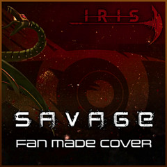 IRIS - Savage FAN MADE COVER