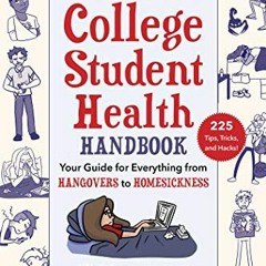 Download pdf The Ultimate College Student Health Handbook: Your Guide for Everything from Hangovers