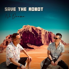 Save The Robot - No Drama Mix