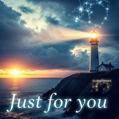 Just for you