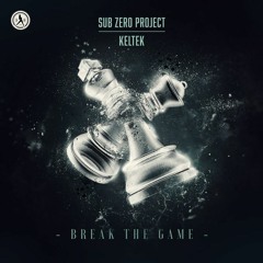 Sub Zero Project & Keltek - Break The Game