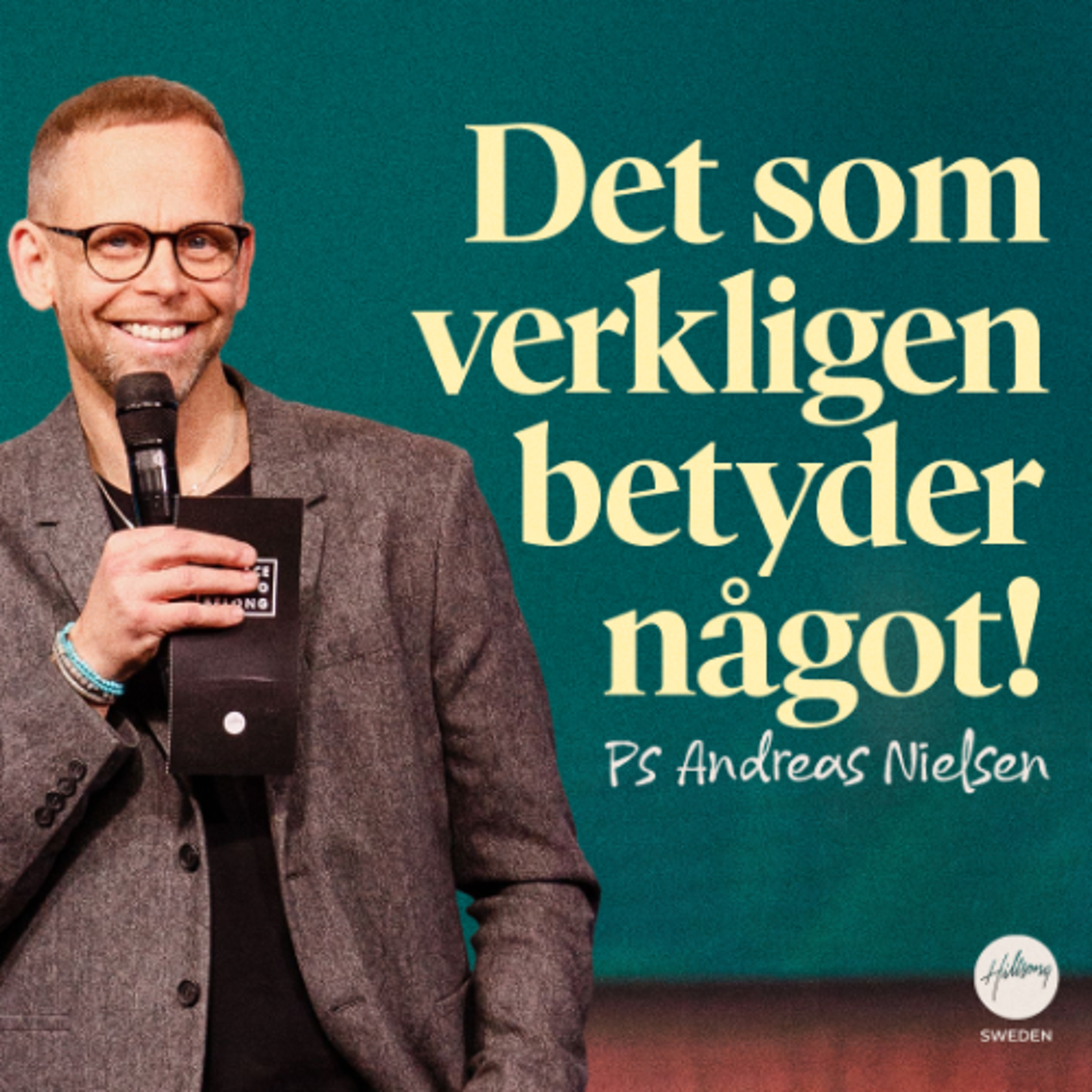 Ps Andreas Nielsen | Det som verkligen betyder något!