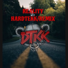 REALITY - (HARDTEKK/REMIX) - DTKK