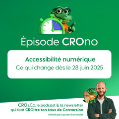 #2 – Accessibilité numérique : êtes-vous prêt pour le 28 juin 2025 ?