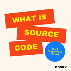 Episode #3 | What is Source Code? | By DDSRY