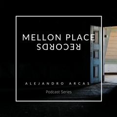 Alejandro Arcas - Melodic Techno Live Set  [Mellon Place Podcast Series]