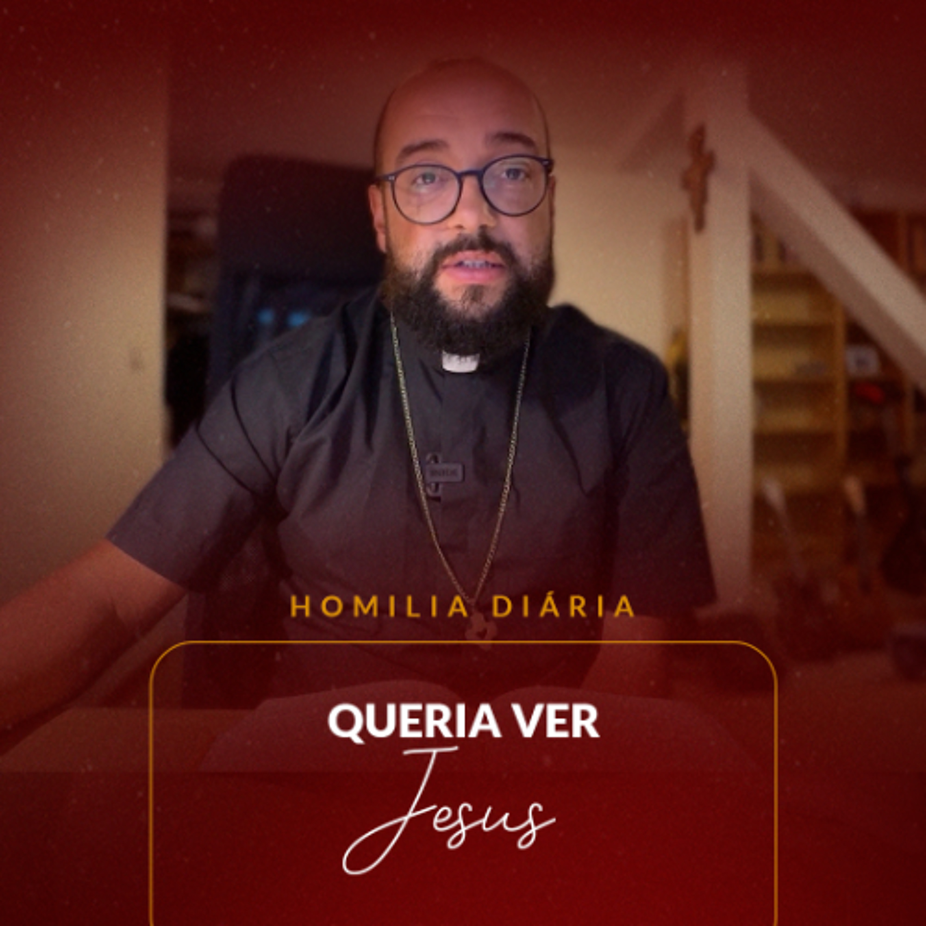 Homilia Diária - Queria ver Jesus | 2025.09.25