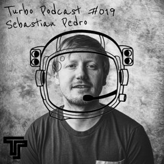 Sebastian Pedro - Team Turbo Podcast  # 019