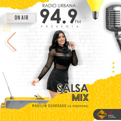Salsa Mix Vol.2 @Madelineguardado - La Urbana 94.9 FM