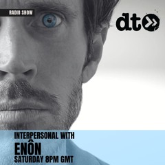 INTERPERSONAL Show 048 with ENÔN (Data Transmission Radio)
