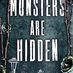 [Full| Monsters Are Hidden: A Dark Billionaire Enemies to Lovers Romance, Gods Among Men Book 2# by