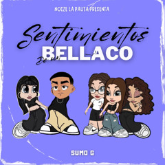 Sentimientos de un Bellaco - Sumo G