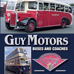 free PDF 💘 Guy Motors: Buses and Coaches by  Kevin Warrington [KINDLE PDF EBOOK EPUB