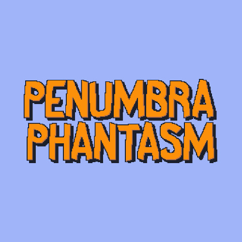 Penumbra Phantasm