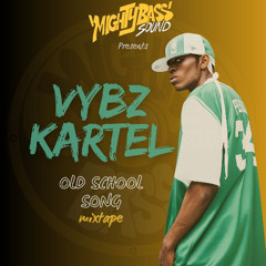 VYBZ KARTEL - OLD SCHOOL SONG mixtape