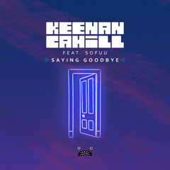 Keenan Cahill & Sofuu – Saying Goodbye [Bass Rebels]