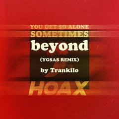 beyond (you get so alone sometimes Remix) [Instrumental]