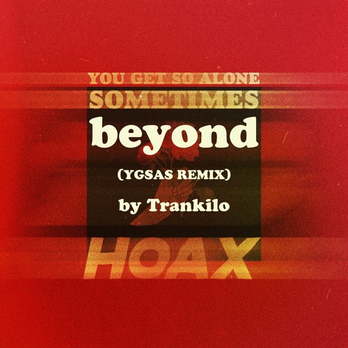 beyond (you get so alone sometimes Remix) [Instrumental]