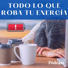 DESCUBRE los 10 LADRONES de Tu ENERGÍA! (como IDENTIFICARLOS y EVITARLOS)