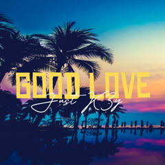 Good Love (Mastered)