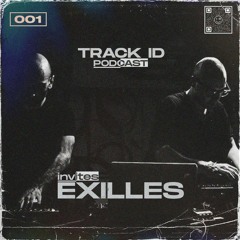 Track ID Podcast #001 - Exilles
