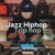 Artwork for Playlist JAZZHOP Jazz Hiphop  Rap Jazz  Trip Hop Mix  Summer Vibe