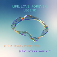 Life, Love, Forever, Legend - (feat_ MORE LON)