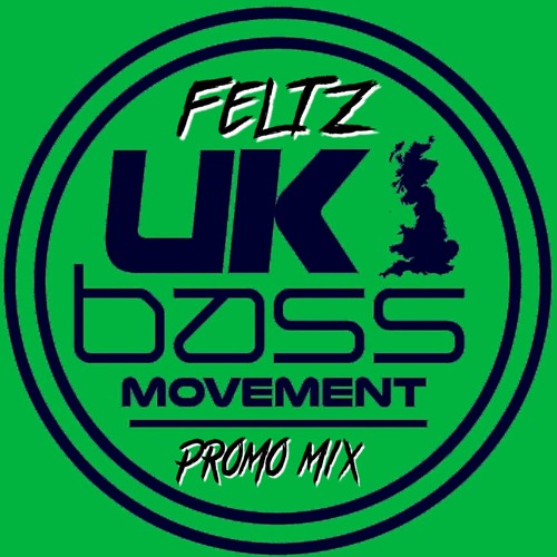 FELTZ UK BASS MOVEMENT PROMO mix