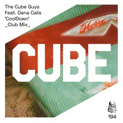 The Cube Guys Feat. Dana Calis 'CoolDown' (Club Mix) - OUT NOW on TRAXSOURCE !