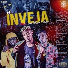 Inveja- FF feat Paulelson & Lil'lil...