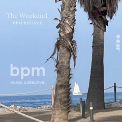 The Weekend (BPM Bounce)