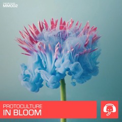 Protoculture - In Bloom (Extended Mix)