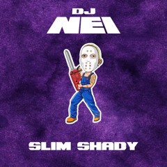 DJ Nei - Slim Shady
