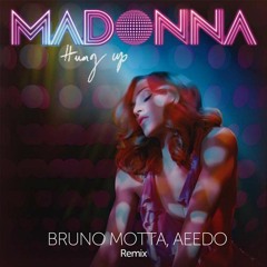 Hung Up (Bruno Motta, Aeedo Remix) (Free Download)