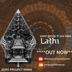 Zero Project & Sara Fajira - LATHI ( Remix )