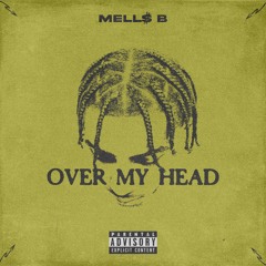 Over My Head (prod. by chino)