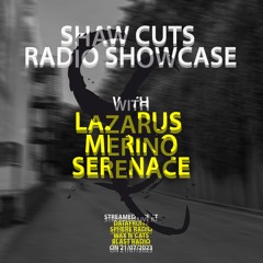 Shaw Cuts Radio Showcase - Lazarus