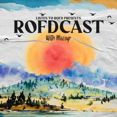 Rofdcast 96 - Mazayr