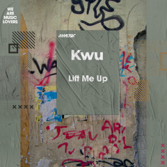 Kwu - Lift Me Up (Radio Edit)